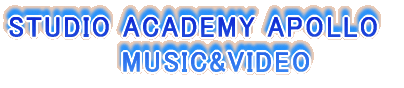 STUDIO ACADEMY APOLLO            MUSIC&VIDEO
